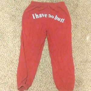 "I Have No Butt" Sweatpants